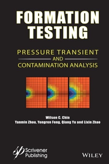 Formation Testing, Yanmin Zhou ; Yongren Feng ; Qiang Yu ; Lixin Zhao ; Wilson Chin - Ebook - 9781118831144