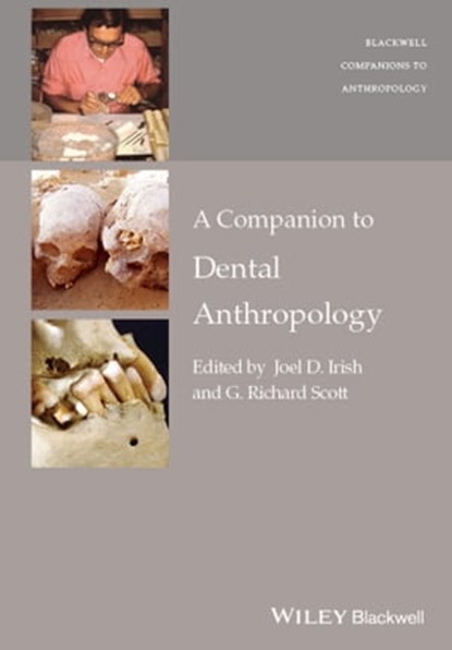 A Companion to Dental Anthropology, Joel D. Irish ; G. Richard Scott - Ebook - 9781118845370