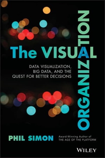 The Visual Organization, Phil Simon - Ebook - 9781118858349
