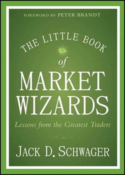 The Little Book of Market Wizards, Jack D. Schwager - Ebook - 9781118858646