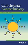 Carbohydrate Nanotechnology | Keith J. Stine | 