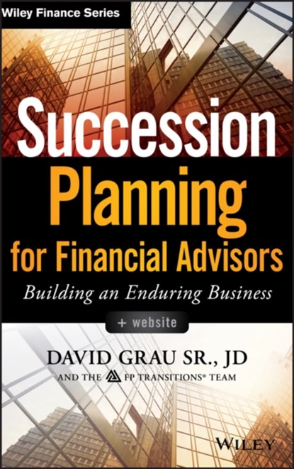 Succession Planning for Financial Advisors, + Website, David Grau - Gebonden - 9781118866474