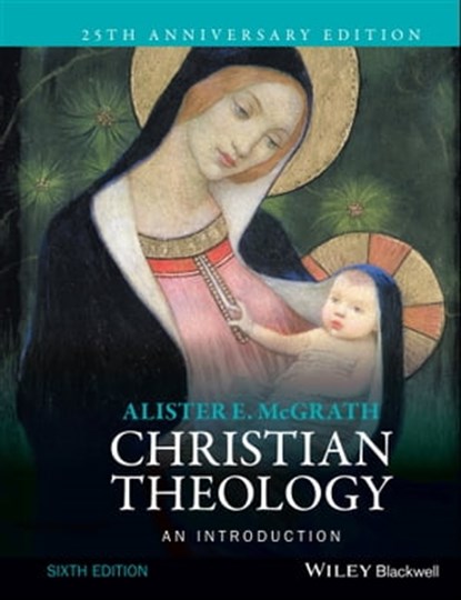 Christian Theology, Alister E. McGrath - Ebook - 9781118869567