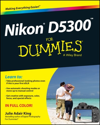 Nikon D5300 For Dummies, JULIE ADAIR (INDIANAPOLIS,  Indiana) King - Paperback - 9781118872147
