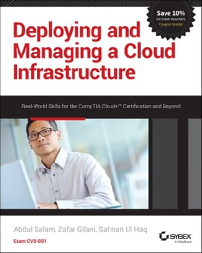 Deploying and Managing a Cloud Infrastructure, Abdul Salam ; Zafar Gilani ; Salman Ul Haq - Ebook - 9781118875582