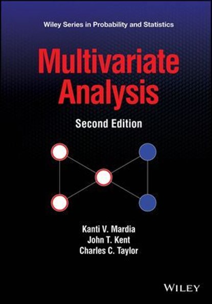 Multivariate Analysis, Kanti V. Mardia ; John T. Kent ; Charles C. Taylor - Ebook - 9781118892510