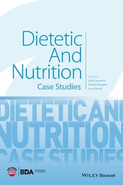 Dietetic and Nutrition, Judy Lawrence ; Pauline Douglas ; Joan Gandy - Ebook - 9781118898246