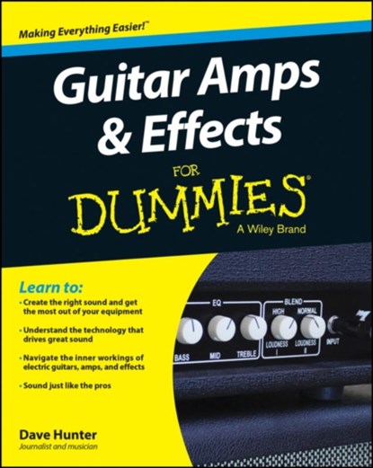 Guitar Amps & Effects For Dummies, Dave Hunter - Paperback - 9781118899991