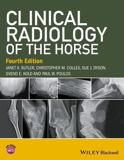 Clinical Radiology of the Horse, Janet A. (B&W Equine Group Butler ; Christopher M. (Avonvale Veterinary Practice Ltd. Colles ; Sue J. (Centre for Equine Studies Dyson ; Svend E. (Svend Kold Ltd. Kold - Gebonden - 9781118912287