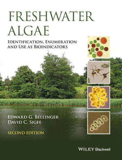 Freshwater Algae, Edward G. (Central European University) Bellinger ; David C. (University of Manchester) Sigee - Gebonden - 9781118917169
