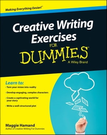 Creative Writing Exercises For Dummies UK, Maggie Hamand - Ebook - 9781118921067