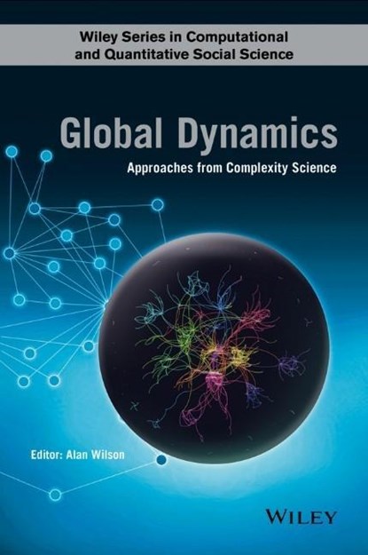 Global Dynamics, Alan G. (University of Leeds) Wilson - Gebonden - 9781118922286