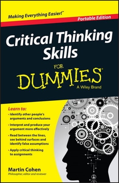 Critical Thinking Skills For Dummies, Martin Cohen - Ebook - 9781118924730