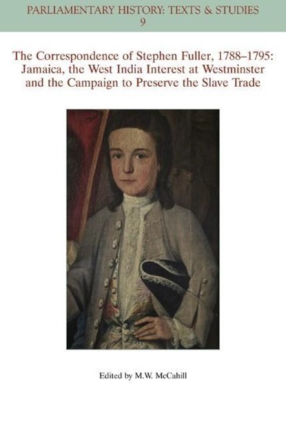 The Correspondence of Stephen Fuller, 1788-1795, MICHAEL W. (FORMERLY OF BROOKS SCHOOL,  USA) McCahill - Paperback - 9781118932124