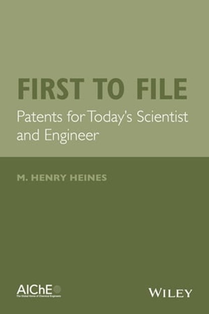 First to File, M. Henry Heines - Ebook - 9781118933176