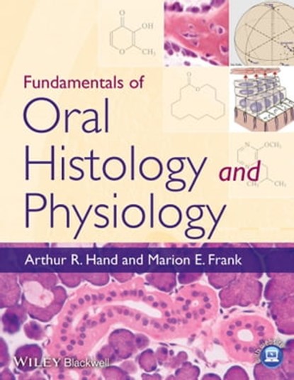 Fundamentals of Oral Histology and Physiology, Arthur R. Hand ; Marion E. Frank - Ebook - 9781118938300