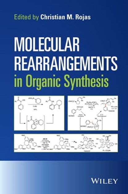 Molecular Rearrangements in Organic Synthesis, Christian M. Rojas - Ebook - 9781118939895