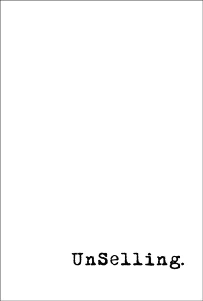 UnSelling, Scott Stratten ; Alison Kramer - Gebonden - 9781118943007