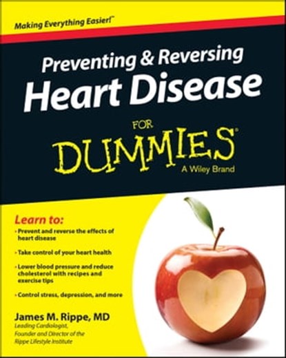 Preventing & Reversing Heart Disease For Dummies, James M. Rippe - Ebook - 9781118944240