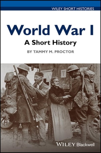 World War I, Tammy M. Proctor - Ebook - 9781118951903