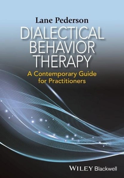 Dialectical Behavior Therapy, Lane D. Pederson - Paperback - 9781118957912
