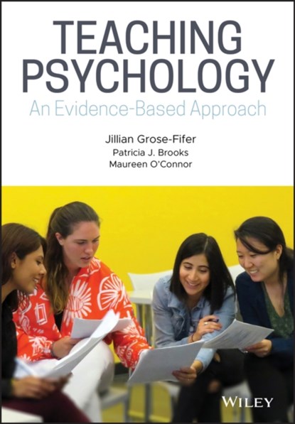 Teaching Psychology, Jillian (College of Staten Island Grose-Fifer ; Patricia J. Brooks ; Maureen O'Connor - Paperback - 9781118958056