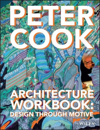 Architecture Workbook, Sir Peter Cook - Gebonden - 9781118965191