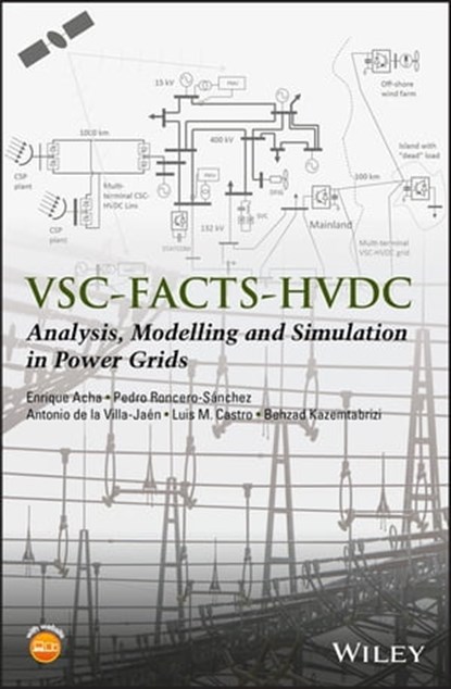 VSC-FACTS-HVDC, Enrique Acha ; Antonio de la Villa-Jaen ; Luis M. Castro ; Behzad Kazemtabrizi ; Pedro Roncero-Sánchez - Ebook - 9781118965849