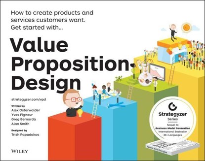 Value Proposition Design - How to Create Products and Services Customers Want, OSTERWALDER,  A - Paperback Gebonden - 9781118968055