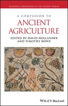 A Companion to Ancient Agriculture | Hollander, David ; Howe, Timothy | 