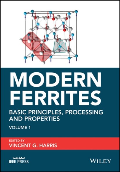 Modern Ferrites, Volume 1, VINCENT G. (NORTHEASTERN UNIVERSITY BOSTON,  MA, USA) Harris - Gebonden - 9781118971468