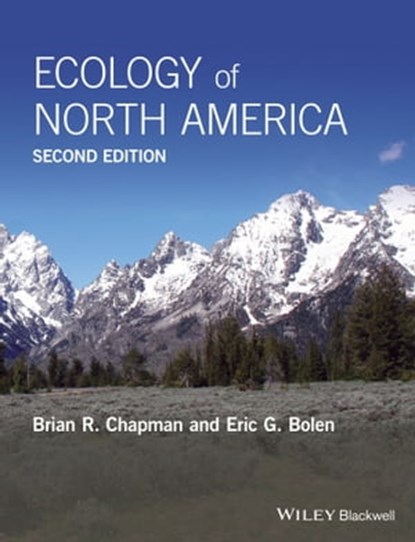 Ecology of North America, Brian R. Chapman ; Eric G. Bolen - Ebook - 9781118971567