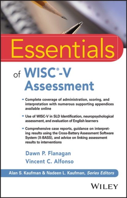 Essentials of WISC-V Assessment, DAWN P. (ST. JOHN'S UNIVERSITY,  Jamaica, NY) Flanagan ; Vincent C. (Gonzaga University, Spokane, WA) Alfonso - Paperback - 9781118980873