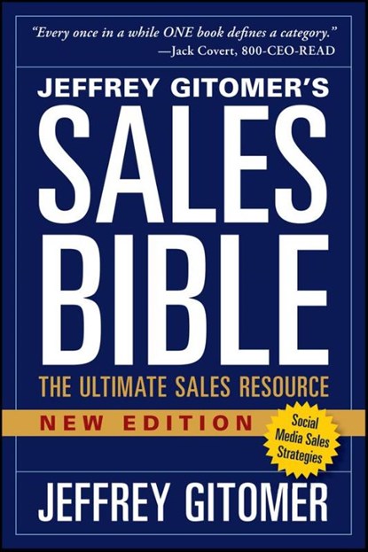 The Sales Bible, New Edition, Jeffrey Gitomer - Paperback - 9781118985816