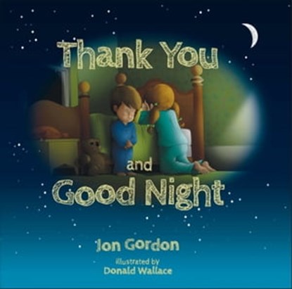 Thank You and Good Night, Jon Gordon - Ebook - 9781118986950