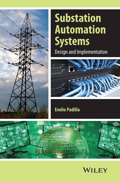 Substation Automation Systems, Evelio Padilla - Gebonden - 9781118987209
