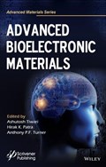 Advanced Bioelectronic Materials | Tiwari, Ashutosh ; Patra, Hirak K. ; Turner, Anthony P. F. | 