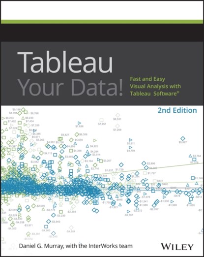 Tableau Your Data!, Daniel G. Murray - Paperback - 9781119001195