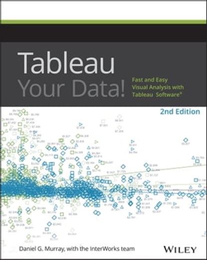 Tableau Your Data!, Daniel G. Murray - Ebook - 9781119001201