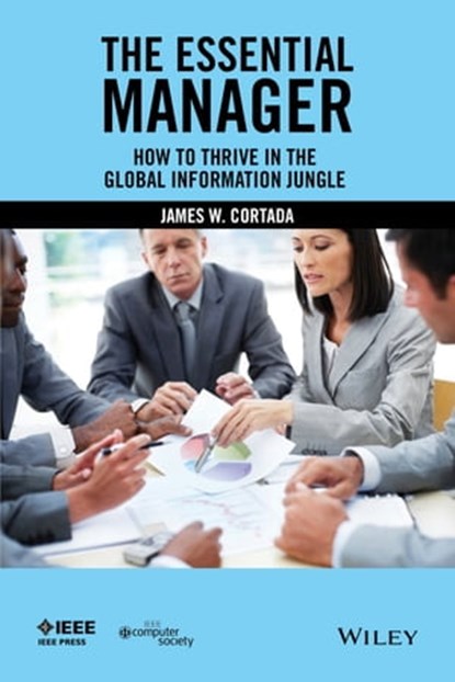 The Essential Manager, James W. Cortada - Ebook - 9781119004936