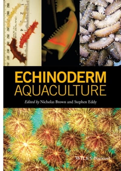 Echinoderm Aquaculture, Nicholas Brown ; Steve Eddy - Ebook - 9781119005971