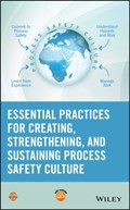 Essential Practices for Creating, Strengthening, and Sustaining Process Safety Culture | Ccps (center for Chemical Process Safety) | 