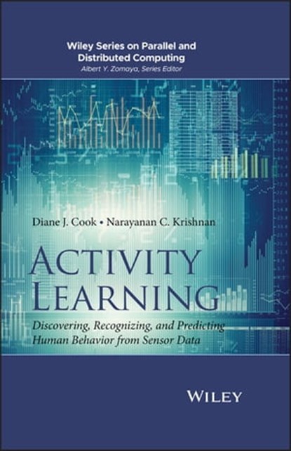 Activity Learning, Diane J. Cook ; Narayanan C. Krishnan - Ebook - 9781119010241