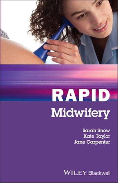 Rapid Midwifery, Sarah Snow ; Kate Taylor ; Jane Carpenter - Ebook - 9781119023388