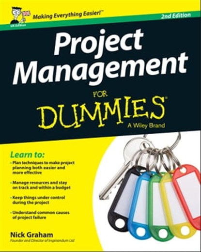 Project Management for Dummies, UK Edition, Nick Graham - Ebook - 9781119025740