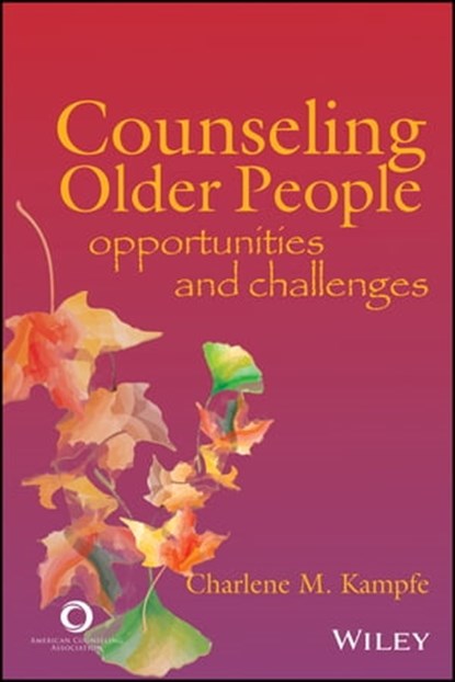 Counseling Older People, Charlene M. Kampfe - Ebook - 9781119027027