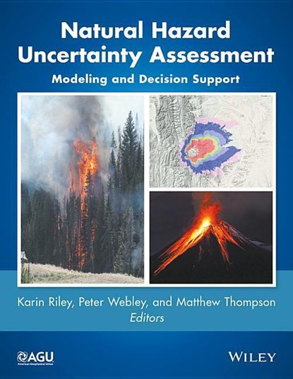 Natural Hazard Uncertainty Assessment, Karin Riley ; Peter Webley ; Matthew (University of Oxford) Thompson - Gebonden - 9781119027867