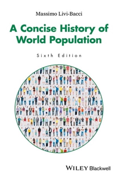 A Concise History of World Population, Massimo Livi-Bacci - Ebook - 9781119029304