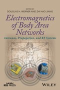 Electromagnetics of Body Area Networks | Werner, Douglas H. ; Jiang, Zhi Hao | 