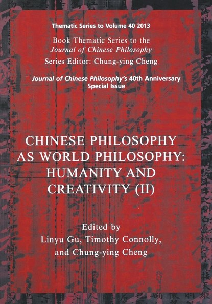 Chinese Philosophy as World Philosophy, Linyu Gu ; Timothy Connolly ; Chung-Ying (University of Hawaii at Manoa) Cheng - Paperback - 9781119036593